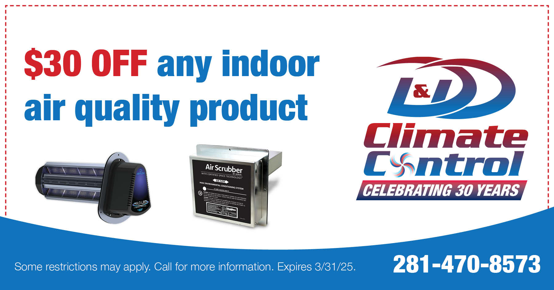 Coupon for $30 off an indoor air quality product. Expires 3/31/25.